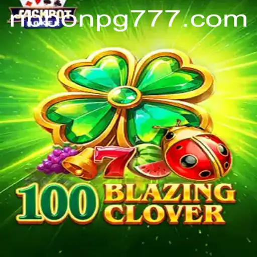 Descubra a Aventura Mágica de 100BlazingClover